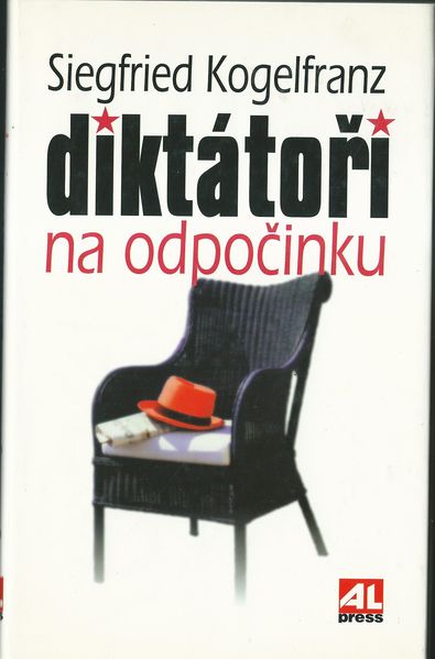 DIKTÁTOŘI NA ODPOČINKU – Siegfried Kogelfranz