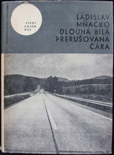 DLOUHÁ BÍLÁ PŘERUŠOVANÁ ČÁRA – Ladislav Mňačko