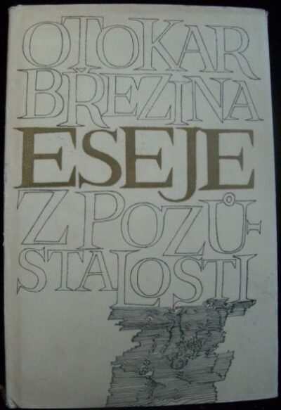 ESEJE Z POZŮSTALOSTI – Otokar Březina