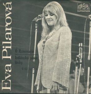 EVA PILAROVÁ – Ó ROSEMARIE / INDIÁNSKÁ PÍSEŇ LÁSKY (SP)