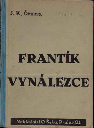 FRANTÍK VYNÁLEZCE – J. K. Čemus