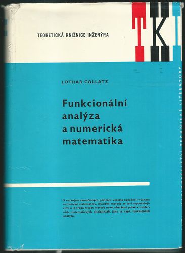 FUNKCIONÁLNÍ ANALÝZA A NUMERICKÁ MATEMATIKA – Lothar Collatz