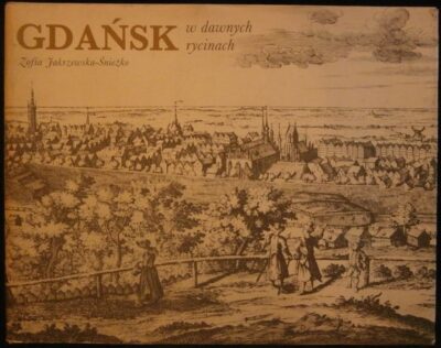 GDAŃSK W DAWNYCH RYCINACH