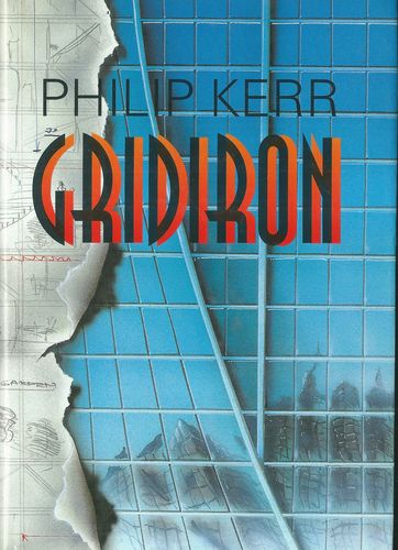 gridron GRIDIRON – Philip Kerr