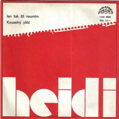 HEIDI – JEN TAK ŽÍT NEUMÍM / KOUZELNÝ PLÁČ SP deska