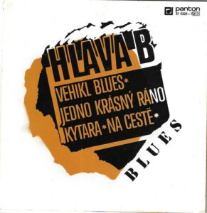 HLAVA B – VEHIKL BLUES / JEDNO KRÁSNÝ RÁNO / KYTARA / NA CESTĚ (SP)