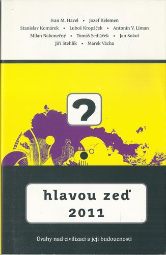 hlavzet2011 HLAVOU ZEĎ: ÚVAHY NAD CIVILIZACÍ A JEJÍ BUDOUCNOSTÍ