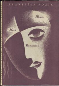 HLEDÁM MARII ROMANOVOU – František Kožík