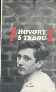 HOVORY S TEBOU – Jiří Mrkvička