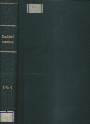 HUDEBNÍ ROZHLEDY 1953, ROČ. VI., Č. 1-20 – Šéfredaktor Miroslav Barvík