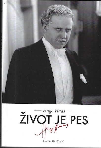 HUGO HAAS – ŽIVOT JE PES – Jolana Matějková