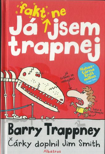 jajstrapn JÁ FAKT NEJSEM TRAPNEJ – Barry Trappney