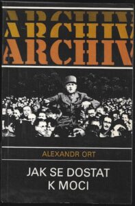 JAK SE DOSTAT K MOCI – Alexandr Ort