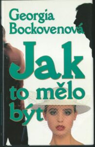 JAK TO MĚLO BÝT – Georgia Bockovenová