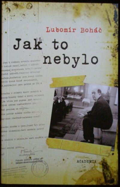 JAK TO NEBYLO – Lubomír Boháč