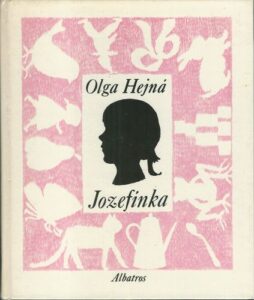 JOZEFÍNKA – Olga Hejná