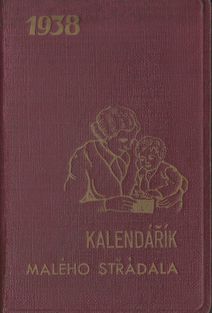 kaldrmalstradl KALENDÁŘÍK MALÉHO STŘÁDALA 1938 kalendář