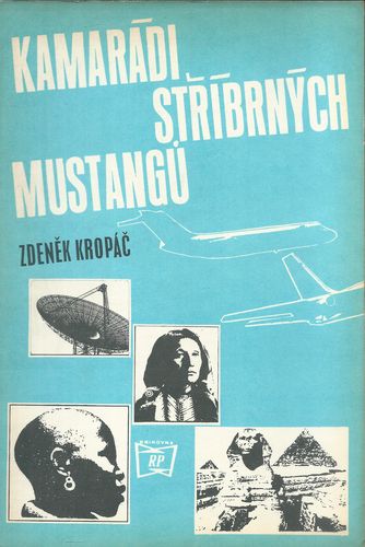 kamastrmustng KAMARÁDI STŘÍBRNÝCH MUSTANGŮ – Zdeněk Kropáč