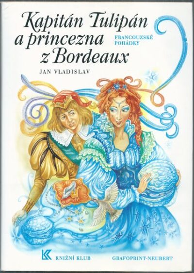 KAPITÁN TULIPÁN A PRINCEZNA Z BORDEAUX – Jan Vladislav