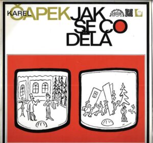KAREL ČAPEK – JAK SE CO DĚLÁ (LP)