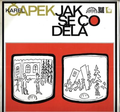 KAREL ČAPEK – JAK SE CO DĚLÁ LP deska