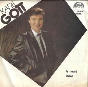 KAREL GOTT – JE SLAVNÁ / JEDINÁ (SP)