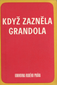 KDYŽ ZAZNĚLA GRANDOLA