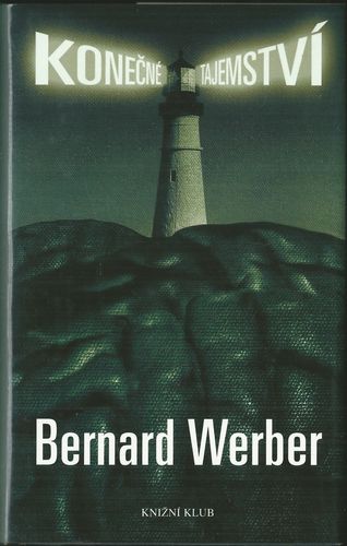 konecntajems KONEČNÉ TAJEMSTVÍ – Bernard Werber