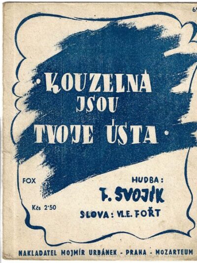KOUZELNÁ JSOU TVOJE ÚSTA – Hudba Fr. Svojík