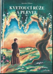 KVETOUCÍ RŮŽE A PLEVEL – Jaroslav Olšava