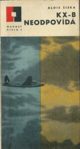 KX-B NEODPOVÍDÁ – Alois Šiška