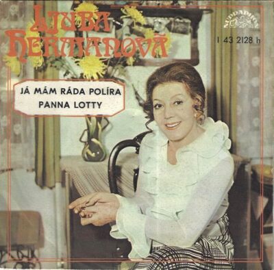 LJUBA HERMANOVÁ – JÁ MÁM RÁDA POLÍRA / PANNA LOTTY SP deska