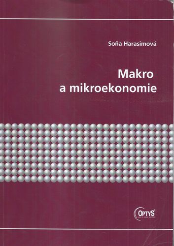 MAKRO A MIKROEKONOMIE – Soňa Harasimová
