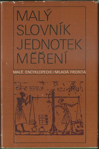 MALÝ SLOVNÍK JEDNOTEK MĚŘENÍ – detail 1