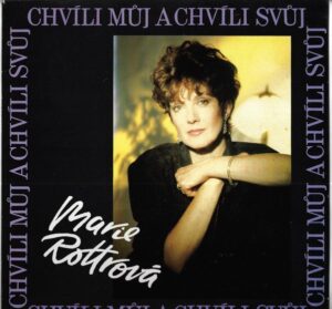 MARIE ROTTROVÁ – CHVÍLI MŮJ A CHVÍLI SVŮJ (LP)