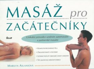 MASÁŽ PRO ZAČÁTEČNÍKY – Marilyn Aslaniová