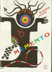 MEMENTO – Radek John