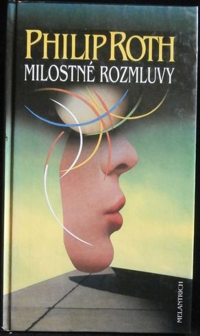 milorozml MILOSTNÉ ROZMLUVY – Philip Roth