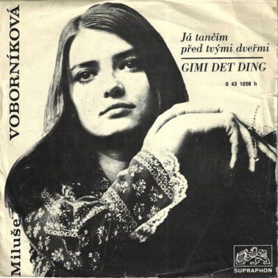 MILUŠE VOBORNÍKOVÁ – JÁ TANČÍM PŘED TVÝMI DVEŘMI / GIMI DET DING SP deska