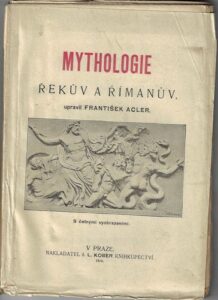 MYTHOLOGIE ŘEKŮV A ŘÍMANŮV