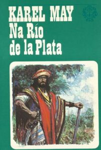 NA RÍO DE LA PLATA – Karel May