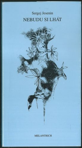 NEBUDU SI LHÁT – Sergej Jesenin