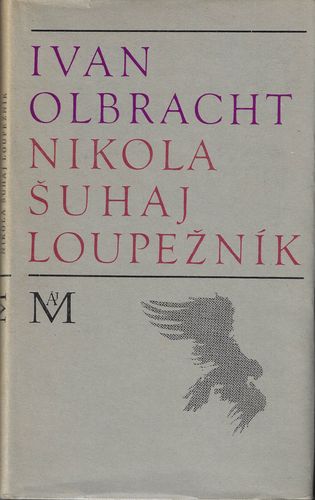 NIKOLA ŠUHAJ LOUPEŽNÍK – Ivan Olbracht