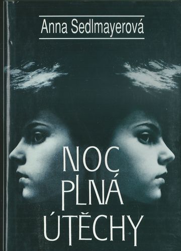 NOC PLNÁ ÚTĚCHY – Anna Sedlmayerová