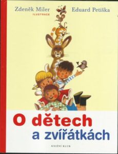 O DĚTECH A ZVÍŘÁTKÁCH – Eduard Petiška