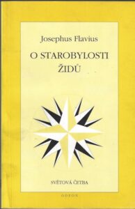 O STAROBYLOSTI ŽIDŮ – Josephus Flavius