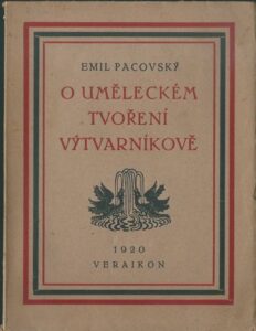O UMĚLĚCKÉM TVOŘENÍ VÝTVARNÍKOVĚ – Emil Pacovský