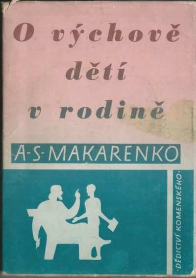 O VÝCHOVĚ DĚTÍ V RODINĚ – A. S. Makarenko