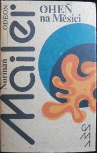 OHEŇ NA MĚSÍCI – Norman Mailer