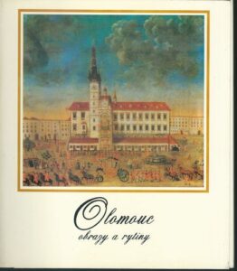 OLOMOUC – OBRAZY A RYTINY – Miloslav Pojsl